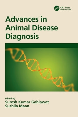 Advances in Animal Disease Diagnosis by Maan, Sushila