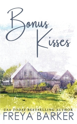 Bonus Kisses by Barker, Freya
