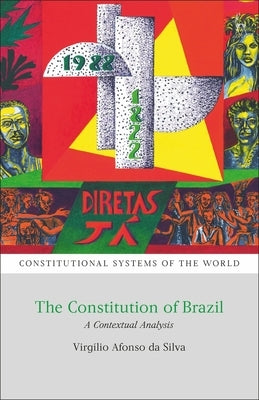 The Constitution of Brazil: A Contextual Analysis by Silva, Virgílio Afonso Da