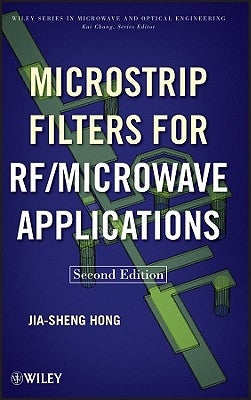 Microstrip Filters for RF / Microwave Applications by Hong, Jia-Sheng