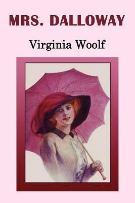 Mrs. Dalloway by Woolf, Virginia