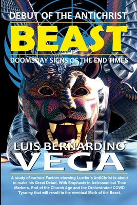 Debut of the Beast: Doomsday Signs of the End Times by Vega, Luis