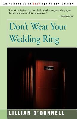 Don't Wear Your Wedding Ring by O'Donnell, Lillian