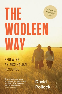 The Wooleen Way: Renewing an Australian Resource by Pollock, David