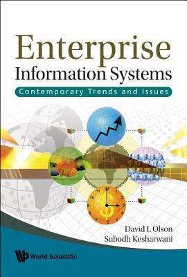 Enterprise Information Systems: Contemporary Trends and Issues by Olson, David L.
