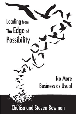 Leading from the Edge of Possibility by Bowman, Chutisa