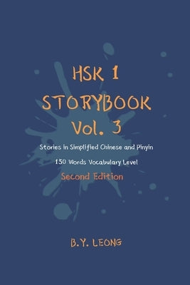 HSK 1 Storybook Vol. 3 (2nd Edition): Stories in Simplified Chinese and Pinyin, 150 Word Vocabulary Level by Hoe, Y. L.