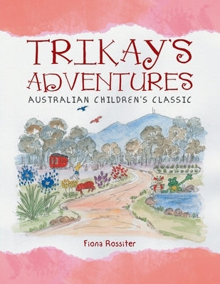 Trikay's Adventures by Rossiter, Fiona