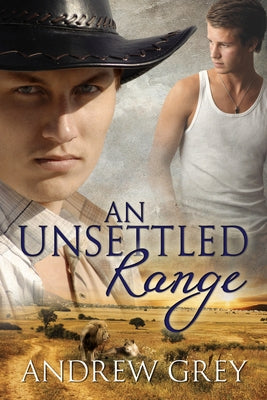 An Unsettled Range by Grey, Andrew