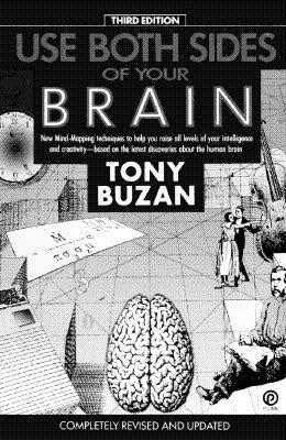 Use Both Sides of Your Brain: New Mind-Mapping Techniques, Third Edition by Buzan, Tony