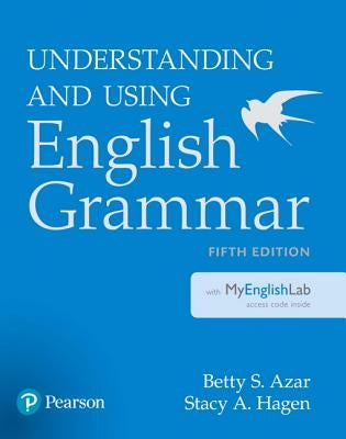 Understanding and Using English Grammar with Myenglishlab [With Access Code] by Azar, Betty S.