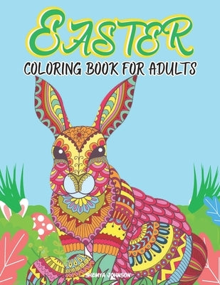 Easter Coloring Book for Adults: Easy and Large Designs by Johnson, Shemya