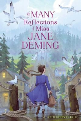 The Many Reflections of Miss Jane Deming by Coats, J. Anderson