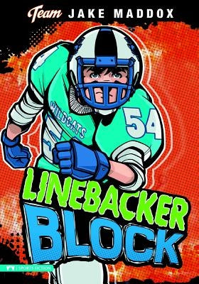 Jake Maddox: Linebacker Block by Maddox, Jake