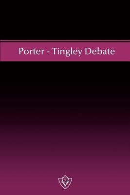 Porter - Tingley Debate by Porter, W. Curtis