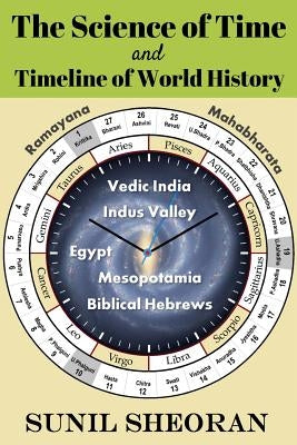 The Science of Time and Timeline of World History by Sheoran, Sunil