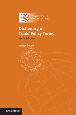 Dictionary of Trade Policy Terms by Goode, Walter