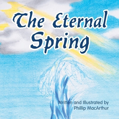 The Eternal Spring by MacArthur, Phillip