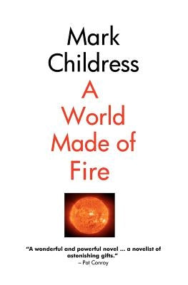 A World Made of Fire by Childress, Mark