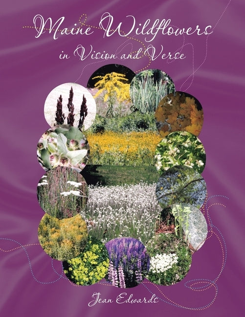Maine Wildflowers in Vision and Verse by Edwards, Jean