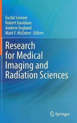 Research for Medical Imaging and Radiation Sciences by Seeram, Euclid