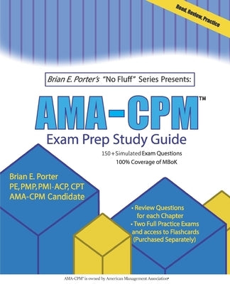 AMA-CPM(TM) Exam Prep Study Guide by Porter, Brian E.
