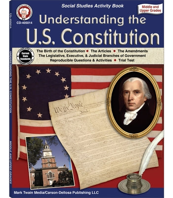 Understanding the U.S. Constitution, Grades 5 - 12 by Stange, Mark