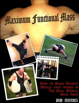 Maximum Functional Mass by Jeffries, Bud