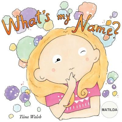 What's my name? MATILDA by Virta, Anni