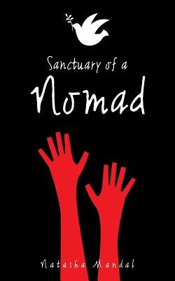 Sanctuary of a Nomad by Mandal, Natasha