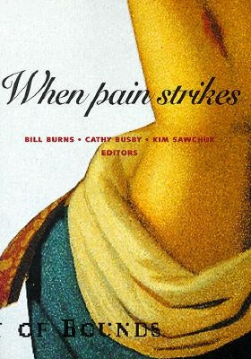 When Pain Strikes: Volume 14 by Burns, Bill