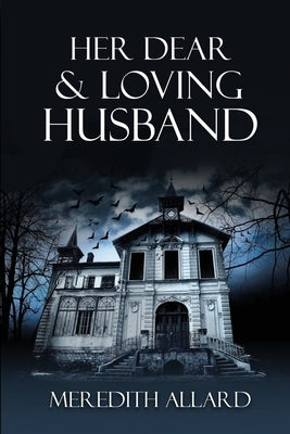 Her Dear & Loving Husband by Allard, Meredith