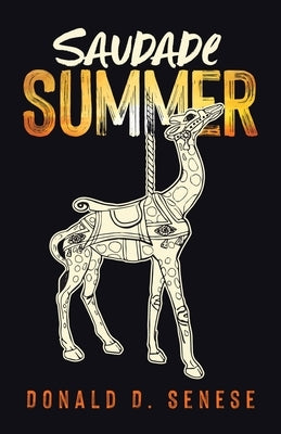 Saudade Summer by Senese, Donald D.