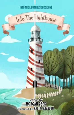 Into the Lighthouse by Beck, Morgan