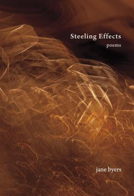 Steeling Effects by Byers, Jane