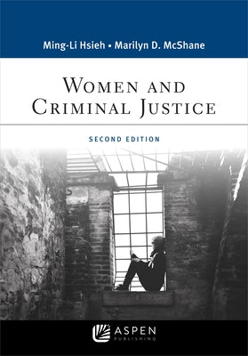 Women and Criminal Justice by McShane, Marilyn D.