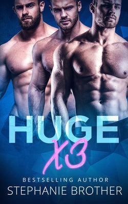 Huge X3: A MFMM Menage Stepbrother Romance by Twinn, Samantha