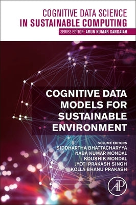 Cognitive Data Models for Sustainable Environment by Bhattacharyya, Siddhartha
