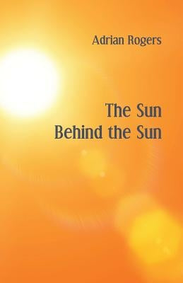 The Sun Behind the Sun by Rogers, Adrian