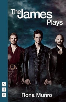 The James Plays by Munro, Rona