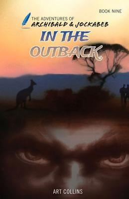 In the Outback (the Adventures of Archibald and Jockabeb) by Collins, Art