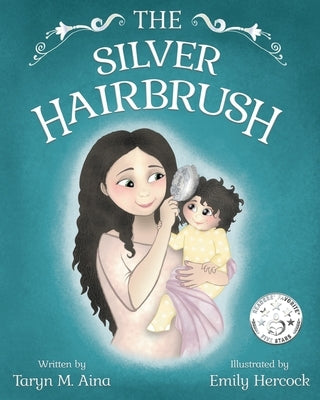 The Silver Hairbrush by Aina, Taryn M.