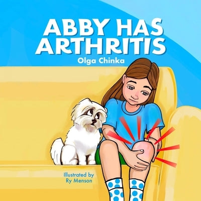 Abby Has Arthritis by Menson, Ry