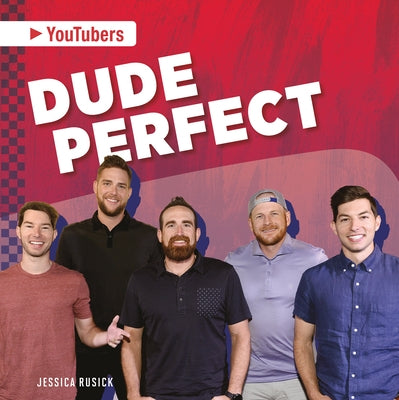 Dude Perfect by Rusick, Jessica