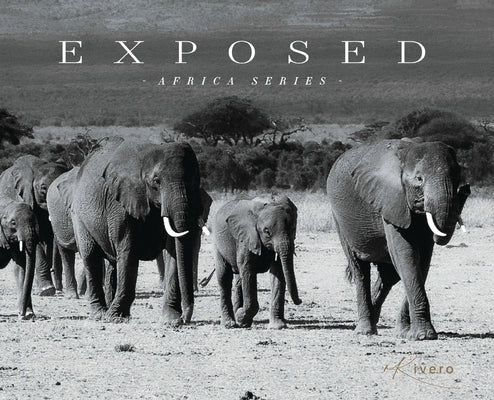 Exposed: Africa Series by Rivero, M.