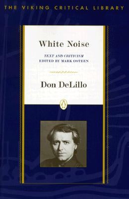 White Noise: Text and Criticism by Delillo, Don