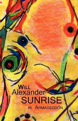 Sunrise in Armageddon by Alexander, Will