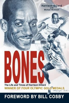 Bones: The Life and Times of Harrison Dillard by Dillard, Harrison