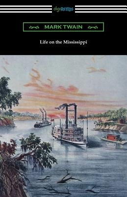 Life on the Mississippi by Twain, Mark