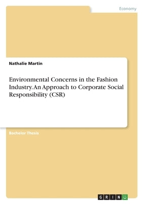 Environmental Concerns in the Fashion Industry. An Approach to Corporate Social Responsibility (CSR) by Martin, Nathalie